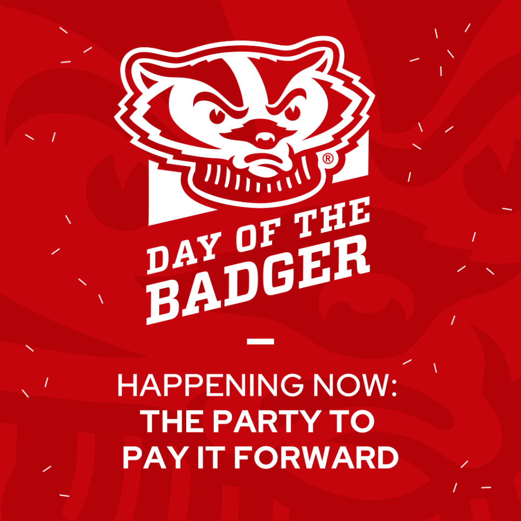White Bucky Badger on a red background. Copy reads, "Happening Now: The Party to Pay it Forward"